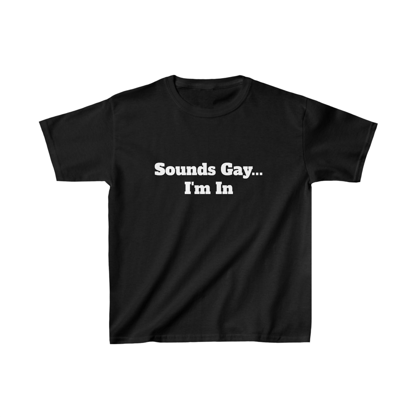 Sounds Gay Baby Tee