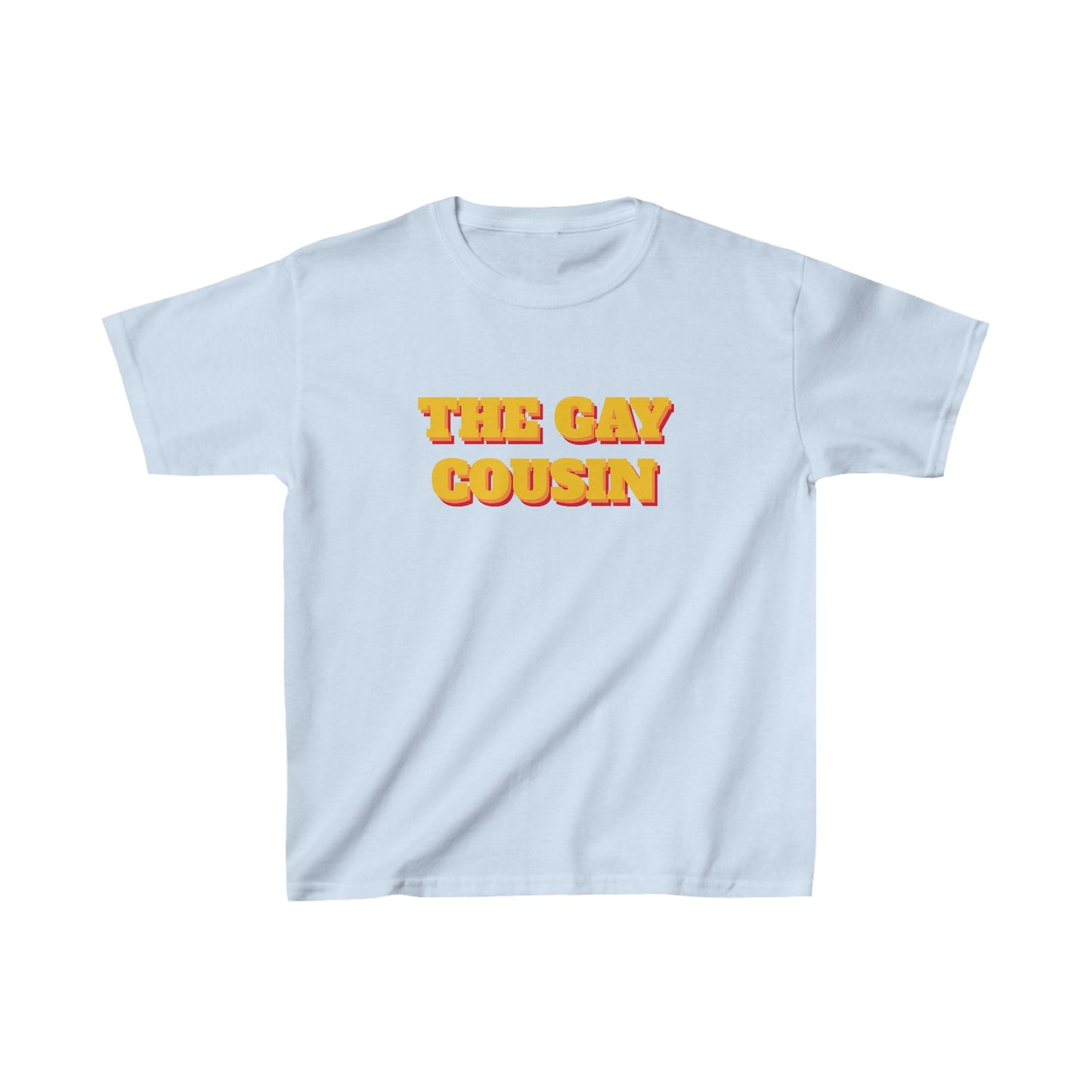 The Gay Cousin Baby Tee